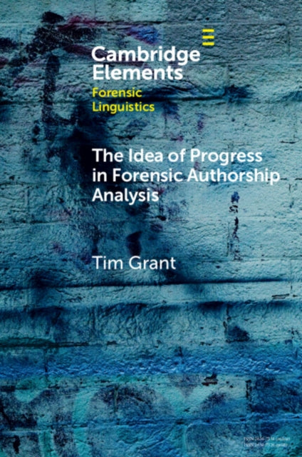 The Idea of Progress in Forensic Authorship Analysis