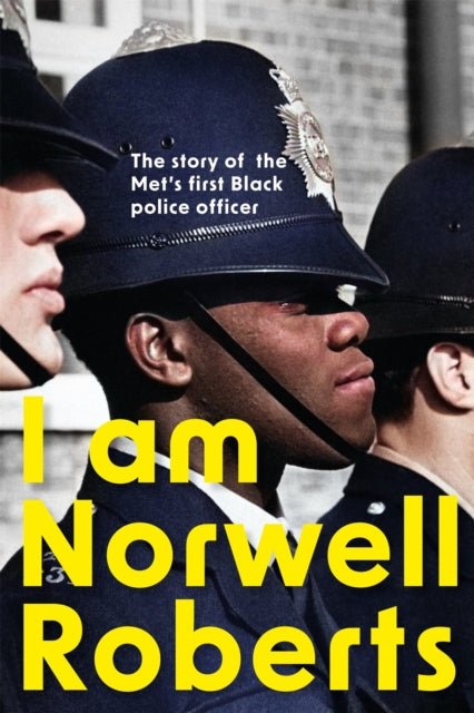 I Am Norwell Roberts: The story of the Met's first Black police officer