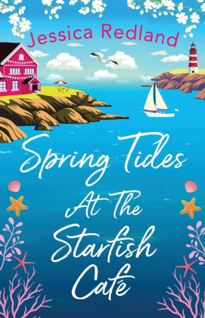 Spring Tides at The Starfish Cafe: The BRAND NEW emotional, uplifting read from Jessica Redland for 2022