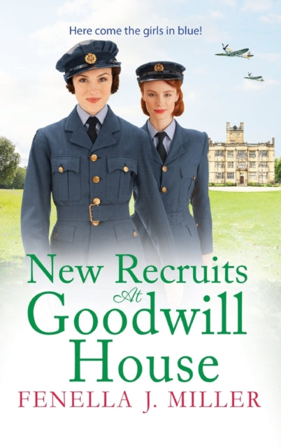 New Recruits at Goodwill House: The BRAND NEW gripping historical saga from Fenella J Miller for 2022