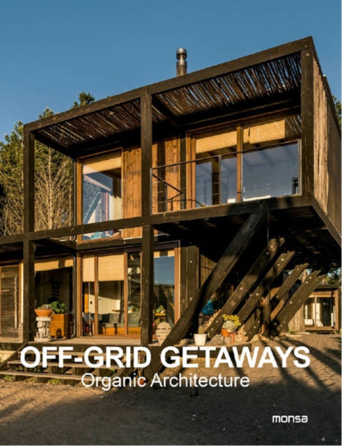 Off-Grid Getaways: Organic Architecture