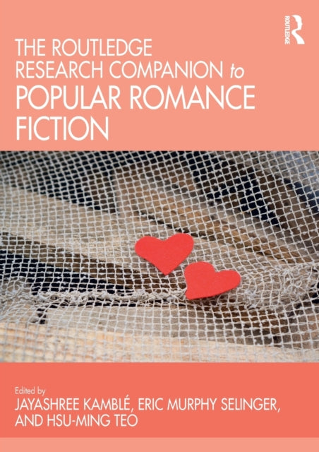 The Routledge Research Companion to Popular Romance Fiction