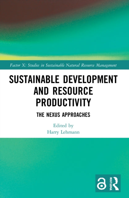 Sustainable Development and Resource Productivity: The Nexus Approaches