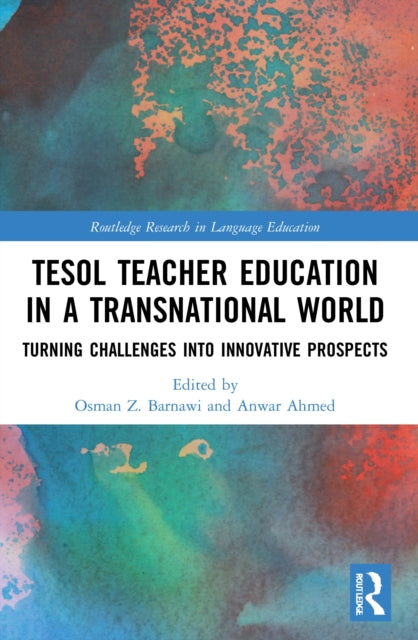 TESOL Teacher Education in a Transnational World: Turning Challenges into Innovative Prospects