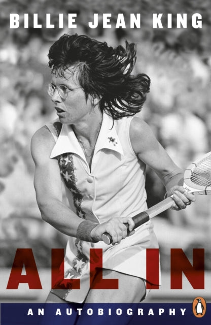 All In: The Autobiography of  Billie Jean King