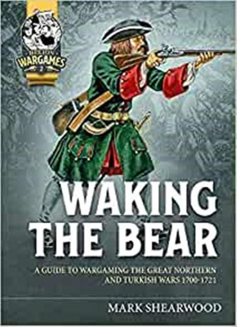 The Great Northern War: A Wargamers' Guide