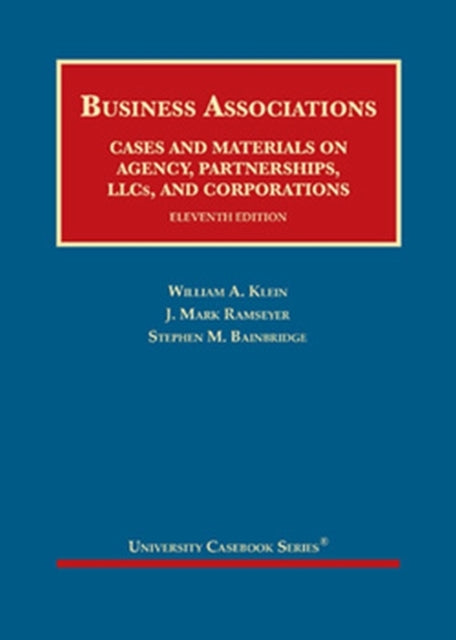 Business Associations: Cases and Materials on Agency, Partnerships, LLCs, and Corporations - CasebookPlus