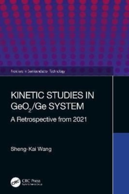 Kinetic Studies in GeO2/Ge System: A Retrospective from 2021