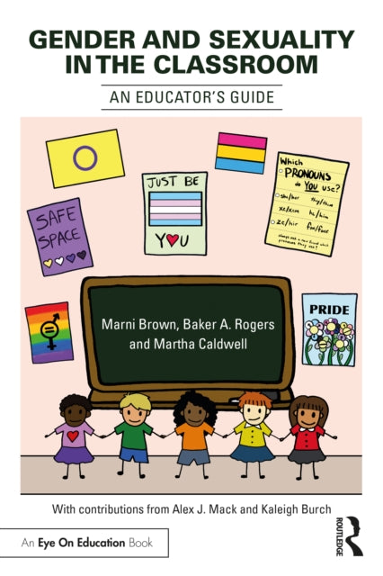 Gender and Sexuality in the Classroom: An Educator's Guide