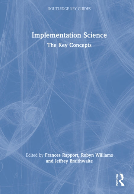 Implementation Science: The Key Concepts