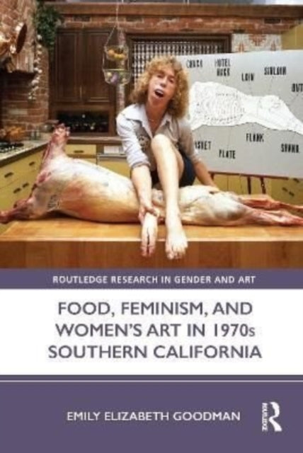 Food, Feminism, and Women's Art in 1970s Southern California