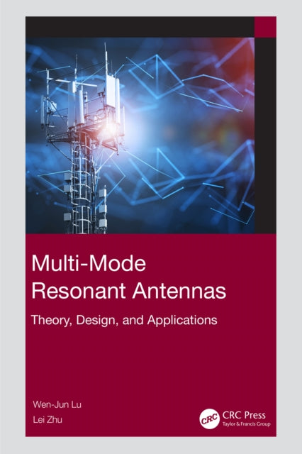 Multi-Mode Resonant Antennas: Theory, Design, and Applications