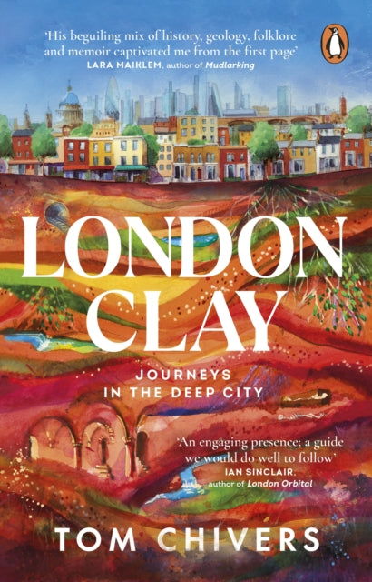 London Clay: Journeys in the Deep City