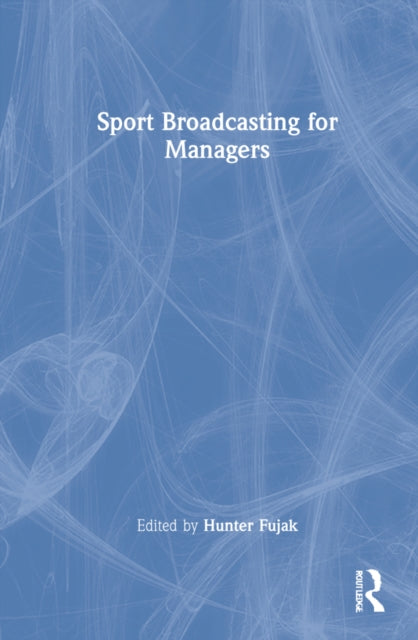 Sport Broadcasting for Managers