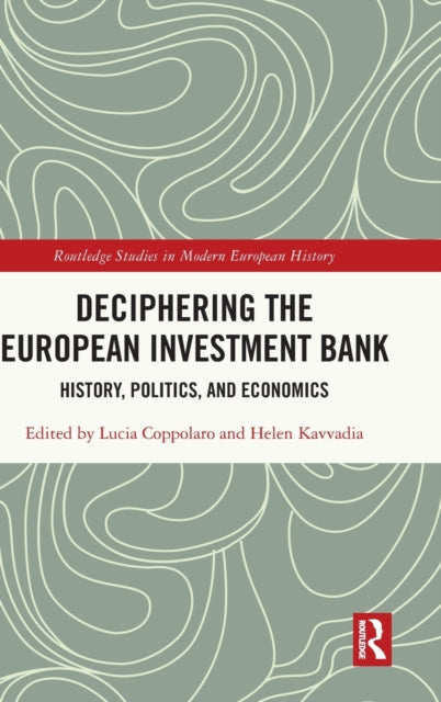 Deciphering the European Investment Bank: History, Politics, and Economics