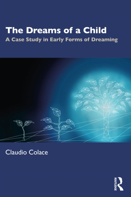 The Dreams of a Child: A Case Study in Early Forms of Dreaming