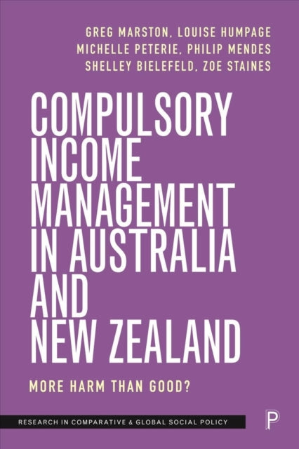 Compulsory Income Management in Australia and New Zealand: More Harm than Good?