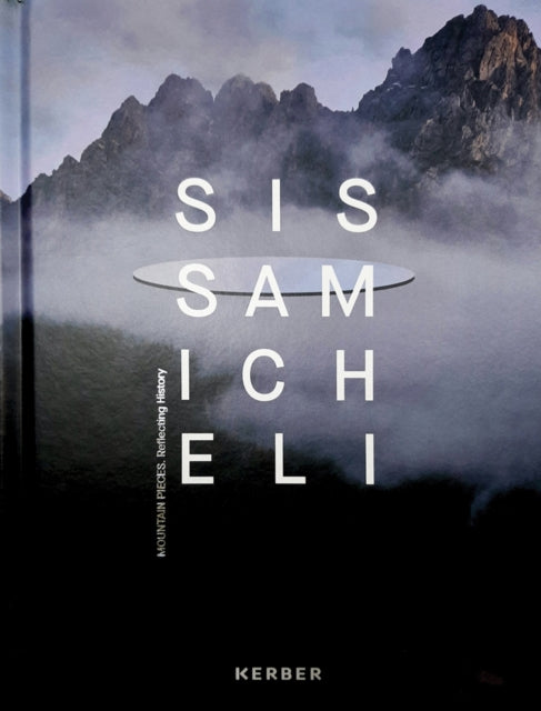 Sissa Micheli: Mountain Pieces. Reflecting History