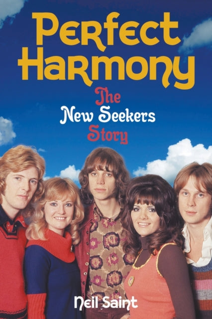 Perfect Harmony: The New Seekers Story