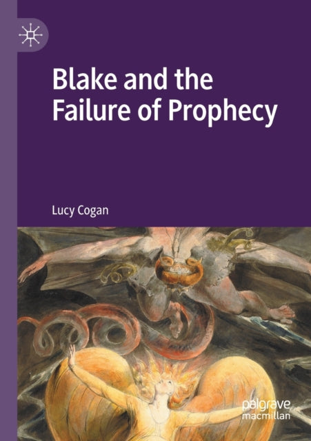 Blake and the Failure of Prophecy
