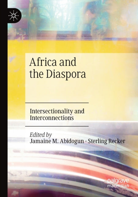 Africa and the Diaspora: Intersectionality and Interconnections