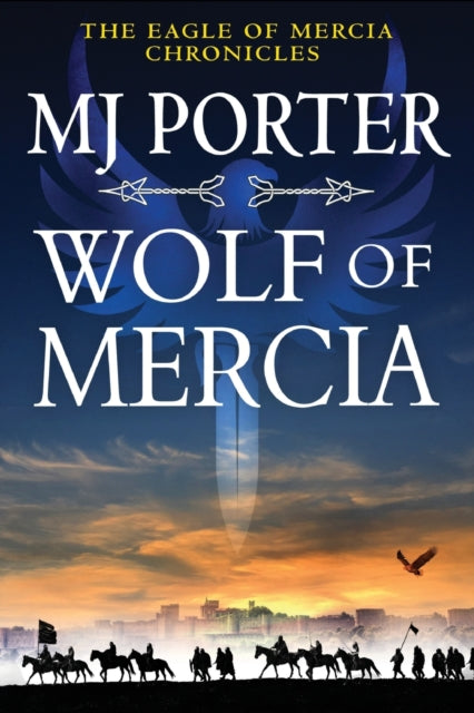 Wolf of Mercia: The BRAND NEW action-packed historical thriller from MJ Porter for 2022
