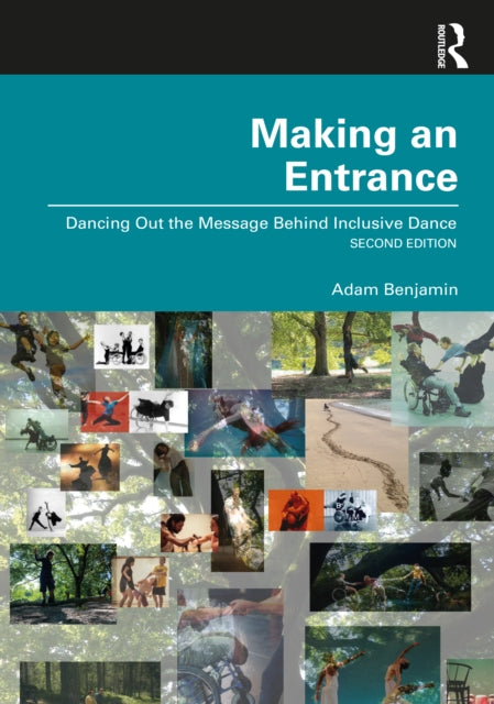 Making an EntranceDancing Out The Message Behind Inclusive Practice: Dancing Out the Message Behind Inclusive Practice