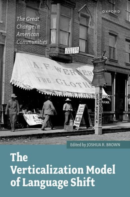 The Verticalization Model of Language Shift: The Great Change in American Communities