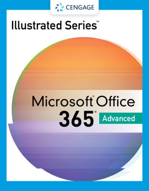 Illustrated Series (R) Collection, Microsoft (R) 365 (R) & Office (R) 2021 Advanced