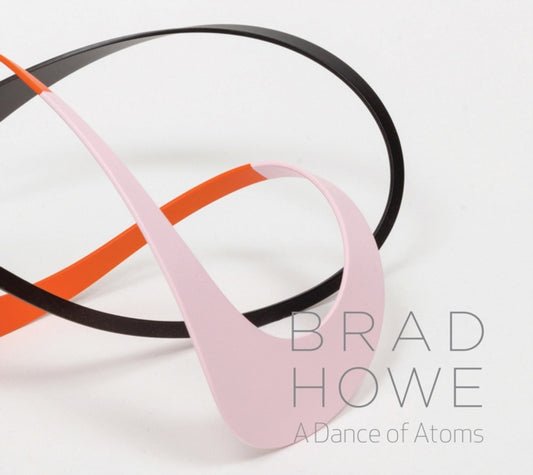 Brad Howe: A Dance of Atoms