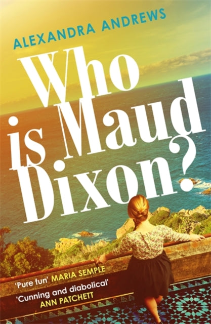 Who is Maud Dixon?: a wickedly twisty thriller with a character you'll never forget