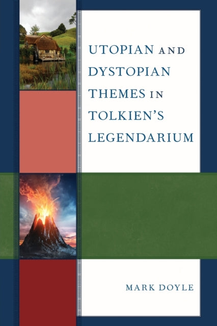 Utopian and Dystopian Themes in Tolkien's Legendarium