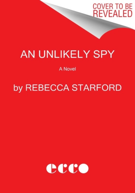 An Unlikely Spy: A Novel