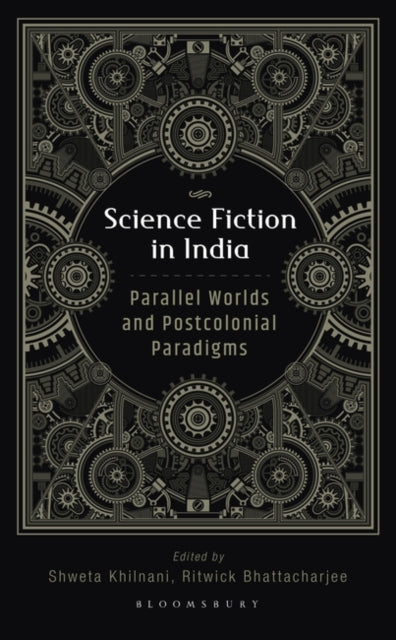 Science Fiction in India: Parallel Worlds and Postcolonial Paradigms