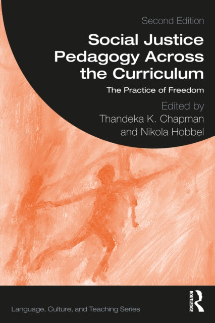 Social Justice Pedagogy Across the Curriculum: The Practice of Freedom
