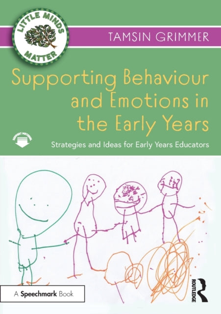 Supporting Behaviour and Emotions in the Early Years: Strategies and Ideas for Early Years Educators
