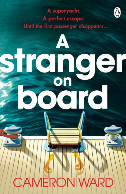 A Stranger On Board: A twisty summer thriller perfect for fans of T.M. Logan's The Holiday