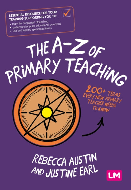 The A-Z of Primary Teaching: 200+ terms every new primary teacher needs to know