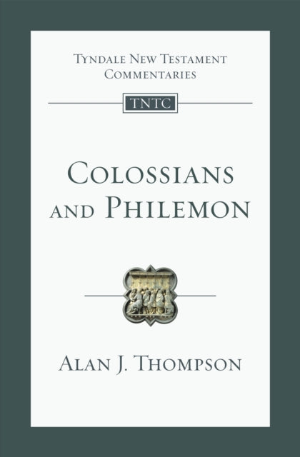 Colossians and Philemon: An Introduction and Commentary