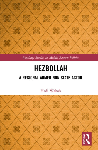 Hezbollah: A Regional Armed Non-State Actor