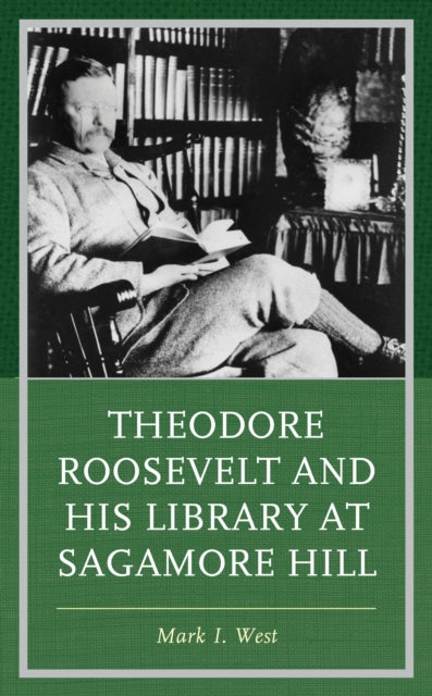 Theodore Roosevelt and His Library at Sagamore Hill