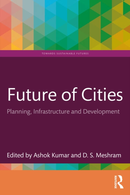 Future of Cities: Planning, Infrastructure, and Development