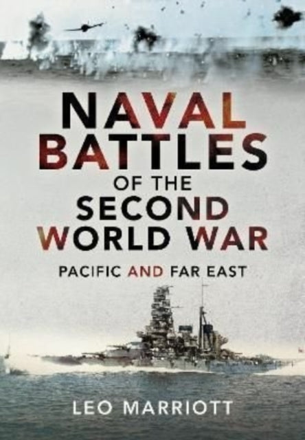 Naval Battles of the Second World War: Pacific and Far East