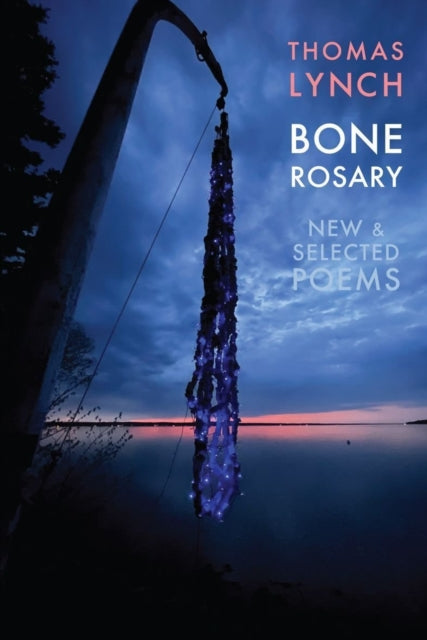 Bone Rosary: New & Selected Poems