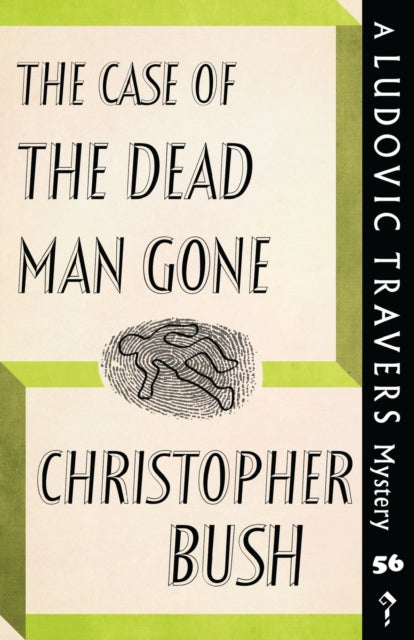The Case of the Dead Man Gone: A Ludovic Travers Mystery