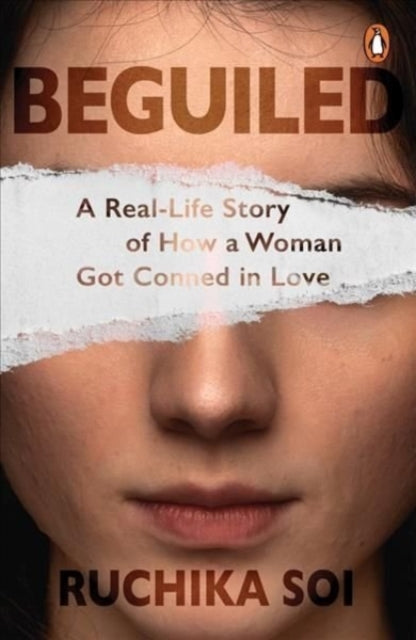 Beguiled: A Real-Life Story of How a Woman Got Conned in Love