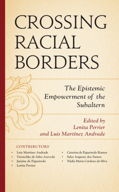 Crossing Racial Borders: The Epistemic Empowerment of the Subaltern