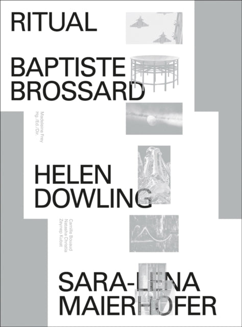 Ritual: Baptiste Brossard, Helen Dowling, Sara-Lena Maierhofer