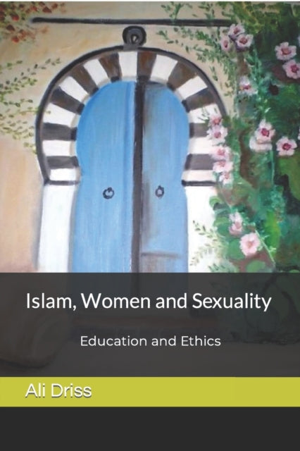 Islam, Women and Sexuality: Education and Ethics