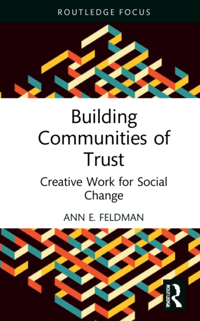 Building Communities of Trust: Creative Work for Social Change